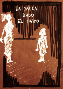 La jaula bajo el trapo